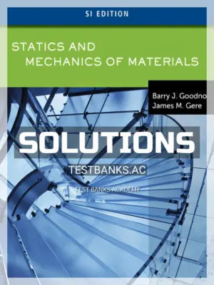 Solutions Manual for Statics and Mechanics of Materials SI 1st Edition by Goodno