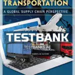 Test Bank for Transportation A Global Supply Chain Perspective 8th Edition by Coyle