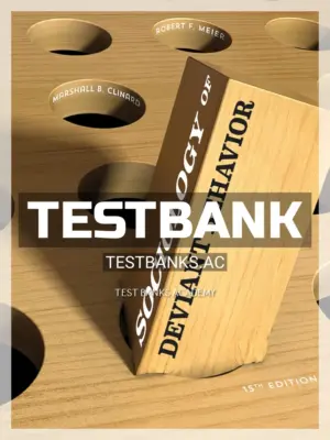 Test Bank for Sociology of Deviant Behavior 15th Edition by Clinard