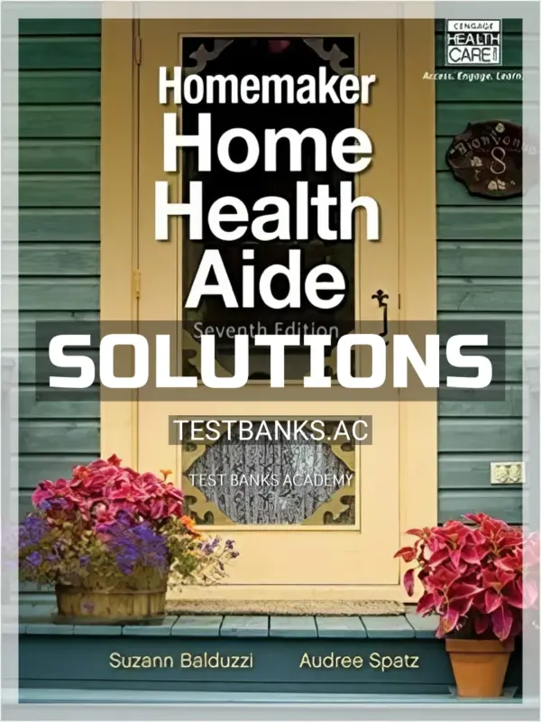 Solutions Manual for Homemaker Home Health Aide 7th Edition by Balduzzi