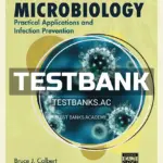 Test Bank for Microbiology Practical Applications and Infection Prevention 1st Edition by Colbert