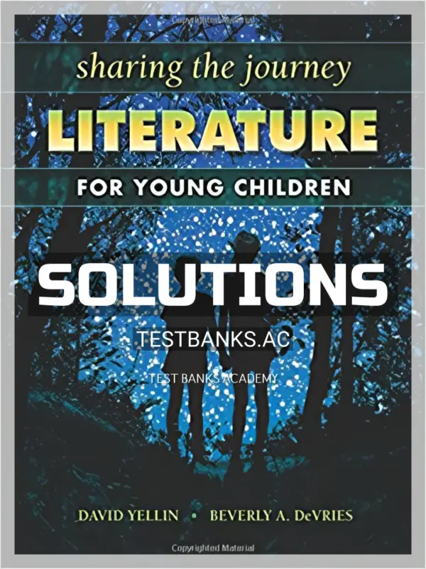 Solutions Manual for Sharing the Journey Literature for Young Children 1st Edition by Yellin