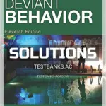 Solutions Manual for Deviant Behavior 11th Edition by Goode