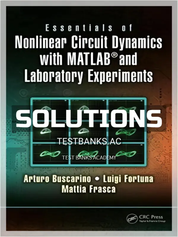 Solutions Manual for Essentials of Nonlinear Circuit Dynamics with MATLAB and Laboratory Experiments 1st Edition by Buscarino