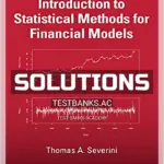 Solutions Manual for Introduction to Statistical Methods for Financial Models 1st Edition by Severini