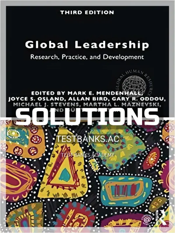 Solutions Manual for Global Leadership Research Practice and Development 3rd Edition by Mendenhall