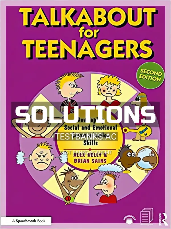 Solutions Manual for Talkabout for Teenagers Developing Social and Emotional Communication Skills 2nd Edition by Kelly