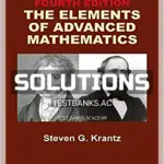 Solutions Manual for Elements of Advanced Mathematics 4th Edition by Krantz