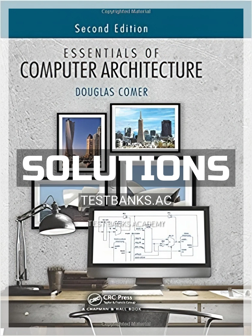 Solutions Manual for Essentials of Computer Architecture 2nd Edition by ...
