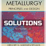 Solutions Manual for Physical Metallurgy Principles and Design 1st Edition by Haidemenopoulos