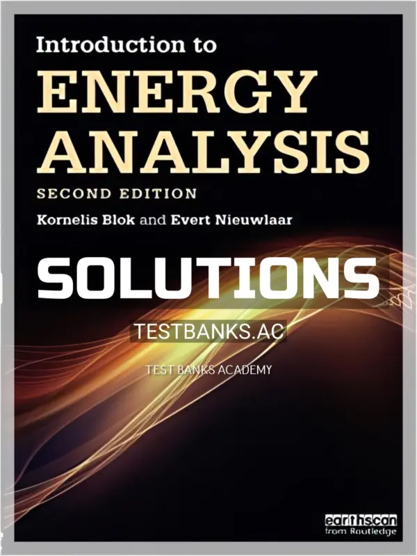 Solutions Manual for Introduction to Energy Analysis 2nd Edition by Blok