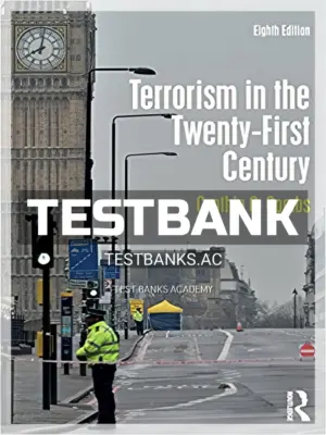 Test Bank for Terrorism in the Twenty First Century 8th Edition by Combs