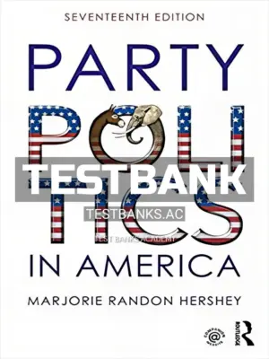 Test Bank for Party Politics in America 17th Edition by Hershey