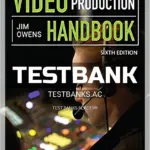 Test Bank for Video Production Handbook 6th Edition by Owens