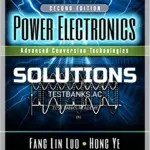 Solutions Manual for Power Electronics Advanced Conversion Technologies 2nd Edition by Luo