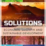 Solutions Manual for Economic Growth and Sustainable Development 2nd Edition by Hess