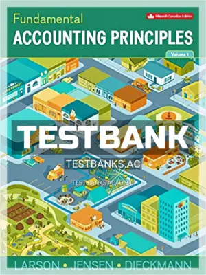 Test Bank for Fundamental Accounting Principles Volume 1 15th CA Edition by Larson