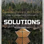 Solutions Manual for Canadian Business and Society Ethics Responsibilities and Sustainability 4th CA Edition by Sexty