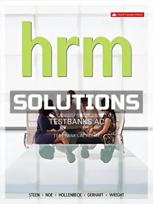 Solutions Manual for Human Resource Management 4th CA Edition by Steen