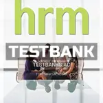 Test Bank for Human Resource Management 4th CA Edition by Steen