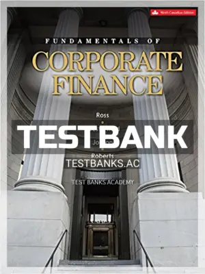 Test Bank for Fundamentals of Corporate Finance 9th CA Edition by Ross