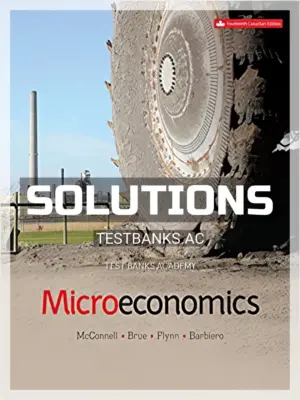 Solutions Manual for Microeconomics 14th CA Edition by Mcconnell