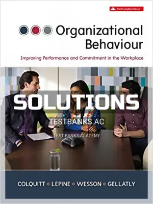 Solutions Manual for Organizational Behavour 3rd CA Edition by Colquitt