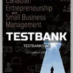 Test Bank for Canadian Entrepreneurship and Small Business Management 10th CA Edition by Balderson