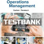 Test Bank for Operations Management 1st Edition by Cachon
