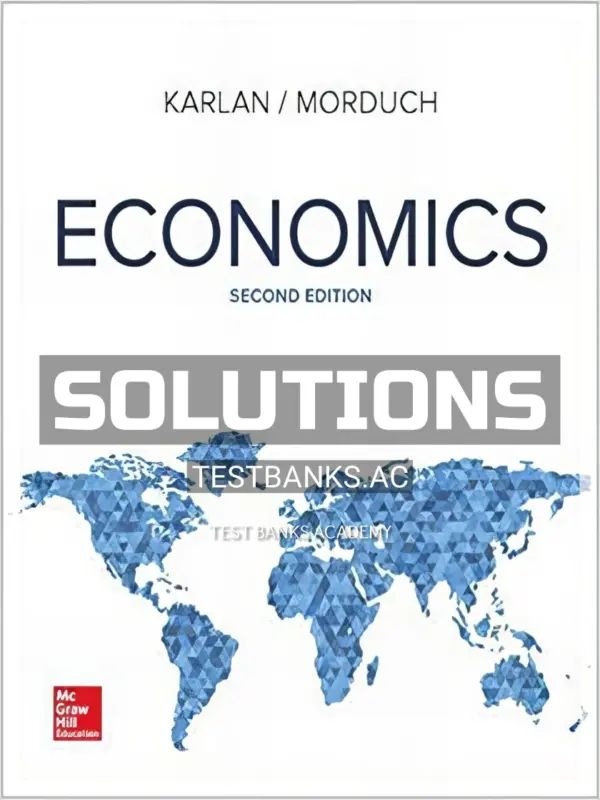 Solutions Manual for Economics 2nd Edition by Karlan