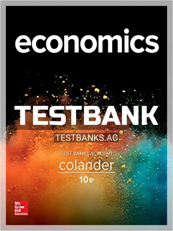 Test Bank for Microeconomics 10th Edition by Colander