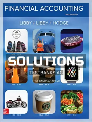 Solutions Manual for Financial Accounting 9th Edition by Libby