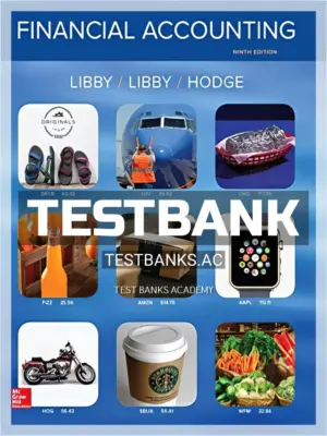 Test Bank for Financial Accounting 9th Edition by Libby
