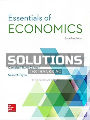 Solutions Manual for Essentials of Economics 4th Edition by Brue