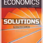 Solutions Manual for Economics 12th Edition by Slavin
