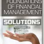 Solutions Manual for Foundations of Financial Management 11th CA Edition by Block
