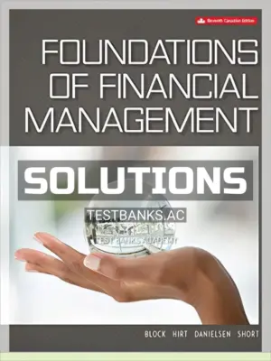 Solutions Manual for Foundations of Financial Management 11th CA Edition by Block