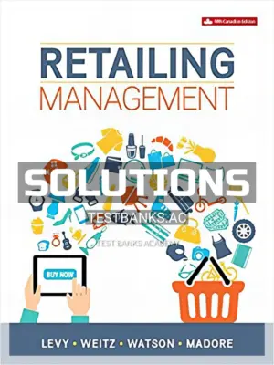 Solutions Manual for Retailing Management 5th CA Edition by Levy