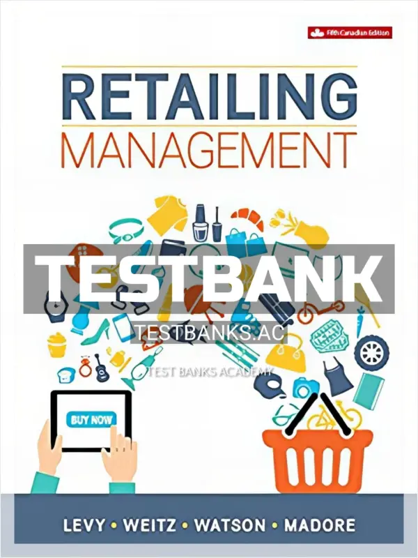 Test Bank for Retailing Management 5th CA Edition by Levy