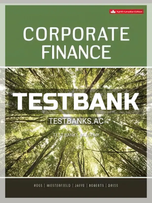 Test Bank for Corporate Finance 9th CA Edition by Ross