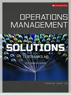 Solutions Manual for Operations Management 6th CA Edition by Stevenson
