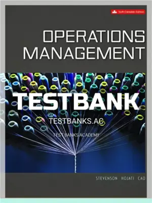 Test Bank for Operations Management 6th CA Edition by Stevenson