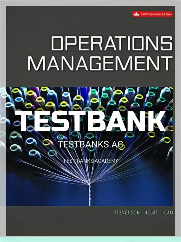 Test Bank for Operations Management 6th CA Edition by Stevenson