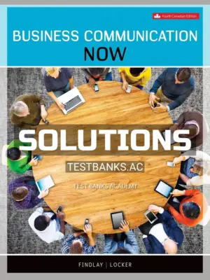 Solutions Manual for Business Communication NOW 4th CA Edition by Findlay