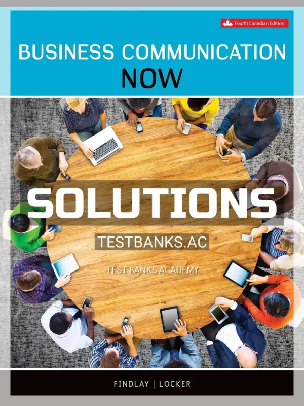 Solutions Manual for Business Communication NOW 4th CA Edition by Findlay