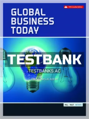 Test Bank for Global Business Today 5th CA Edition by Hill