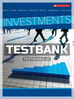 Test Bank for Investments 9th CA Edition by Bodie