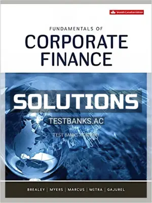 Solutions Manual for Fundamentals of Corporate Finance 7th CA Edition by Brealey