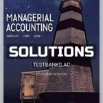Solutions Manual for Managerial Accounting 11th CA Edition by Garrison