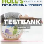 Test Bank for Hole's Essentials of Human Anatomy & Physiology 13th Edition by Shier